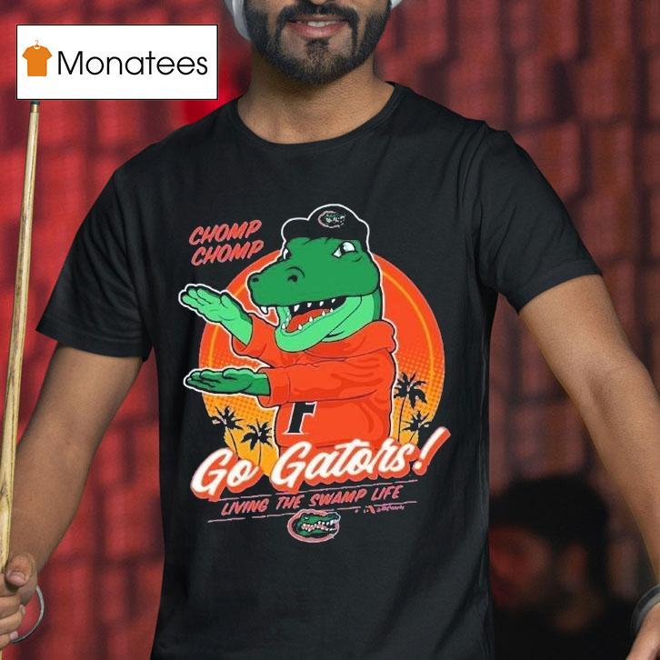 Florida Gators Chomp Chomp Living The Swamp Life Flogrown Rally Mascot Shirt
