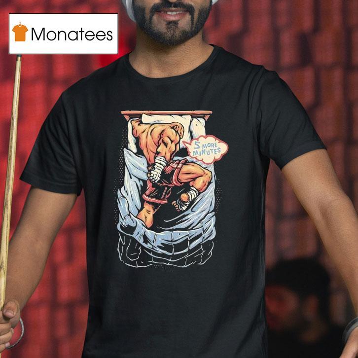Gorilla 5 More Minutes Shirt