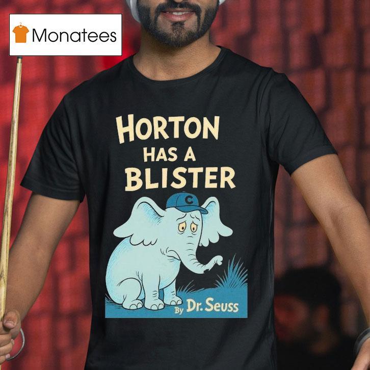 Horton Has A Blister By Dr Seuss Elephant Shirt