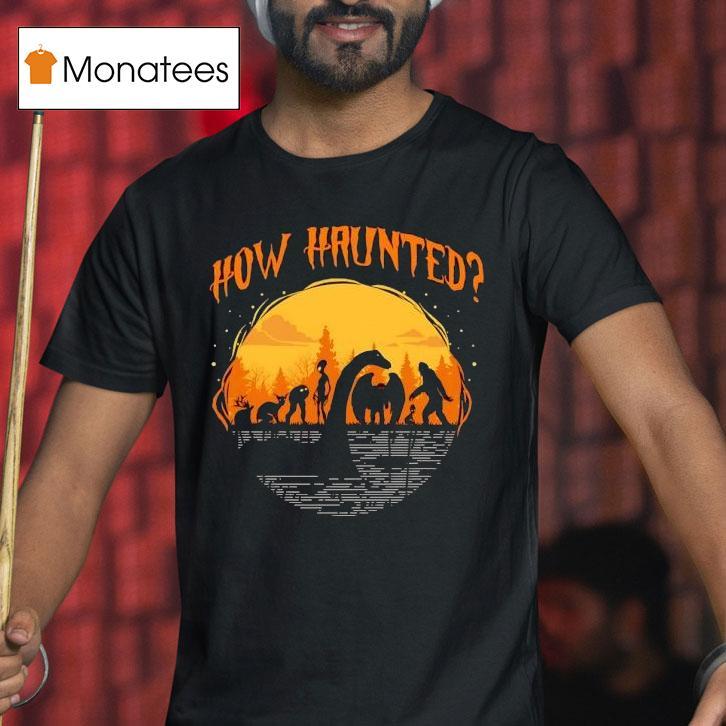How Haunted Monster Month Halloween Shirt