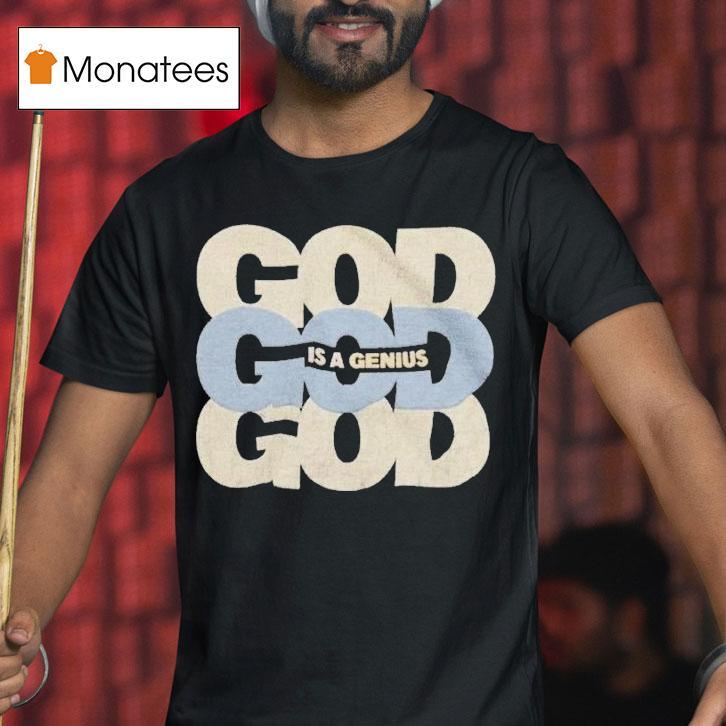 Kevin Ross God Is A Genius Shirt