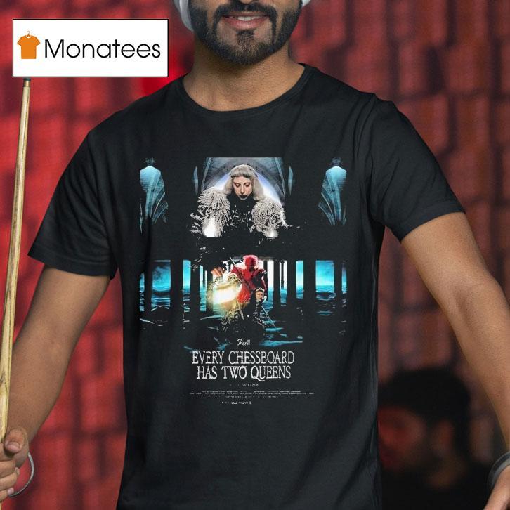 Lady Gaga The Mayhem Ball The Art Of Personal Chaos Act 4 Every Chessboard Has Two Queens Shirt