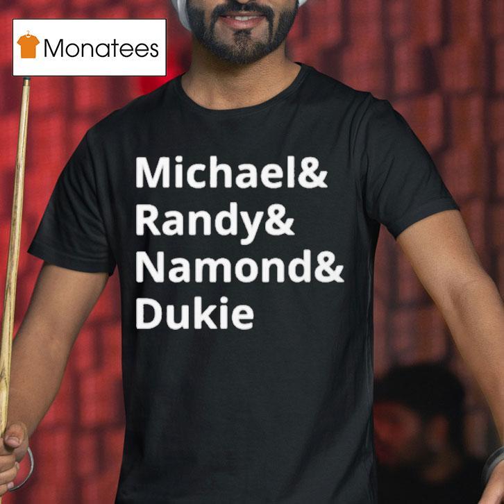 Michael And Randy And Namond And Dukie Shirt