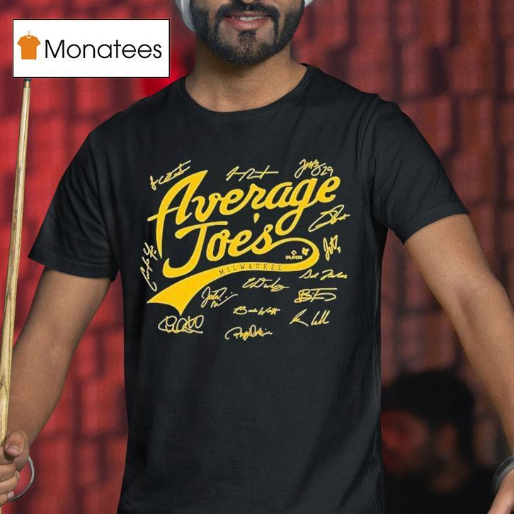 Milwaukee Brewers A Bunch Of Average Joes Signatures Shirt