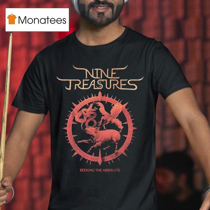 Nine Treasures Seeking The Absolute Shirt