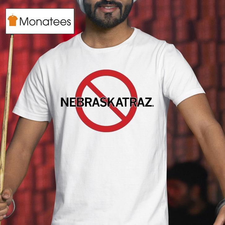No Nebraskatraz Shirt