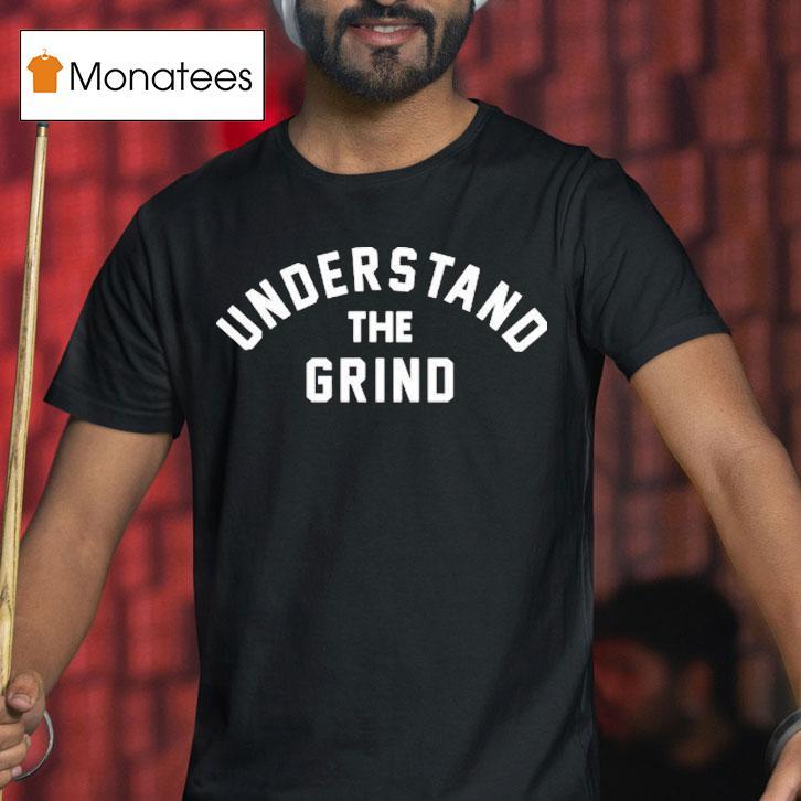 Norman Powell Understand The Grind Shirt