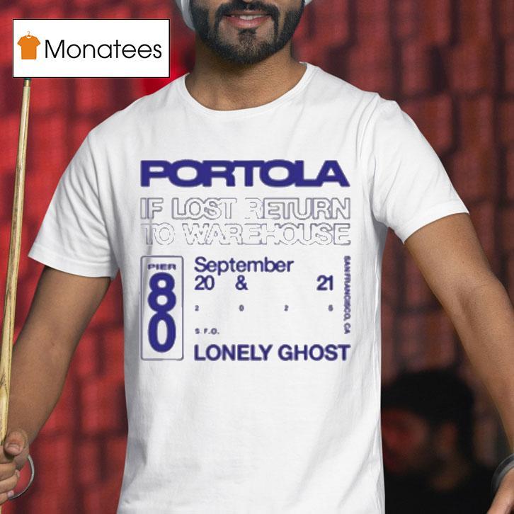 Portola X Lonely Ghost If Lost Return To Warehouse 2025 Shirt