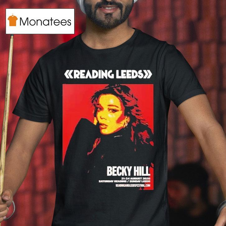 Reading And Leeds Festival 2025 Becky Hill For England Friday Reading And Saturday Leeds On August 21 To August 24 Shirt