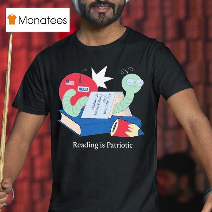 Reading Is Patriotic Constitution Of The United States Of America Aclu Shirt