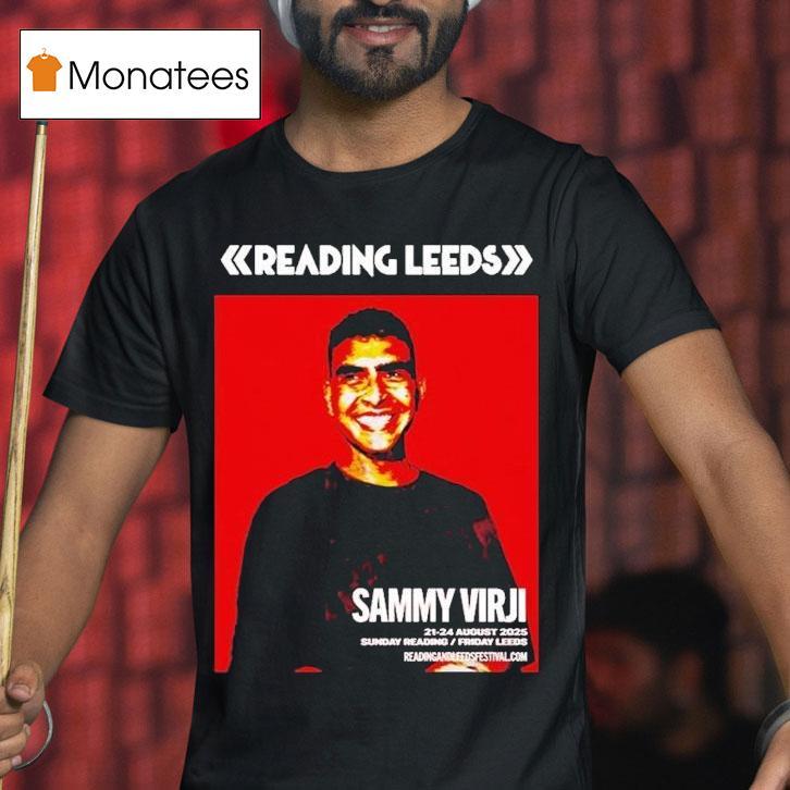 Sammy Virji Reading And Leeds Festival 2025 In England Friday Reading And Saturday Leeds On August 21 To August 24 Shirt