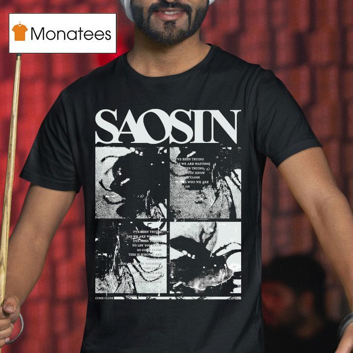 Saosin Come Close Shirt
