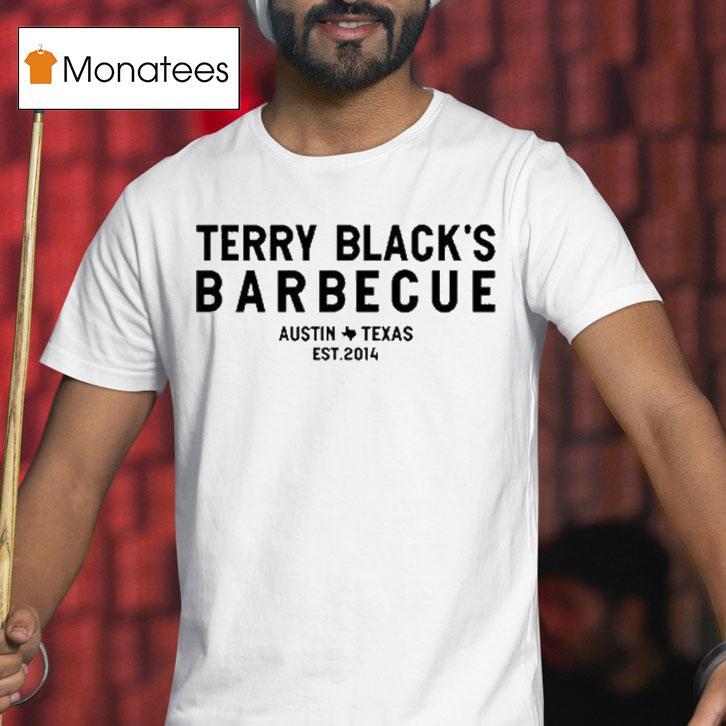 Terry Black's Barbecue Austin Texas Est 2014 Mrroflwaffles Shirt