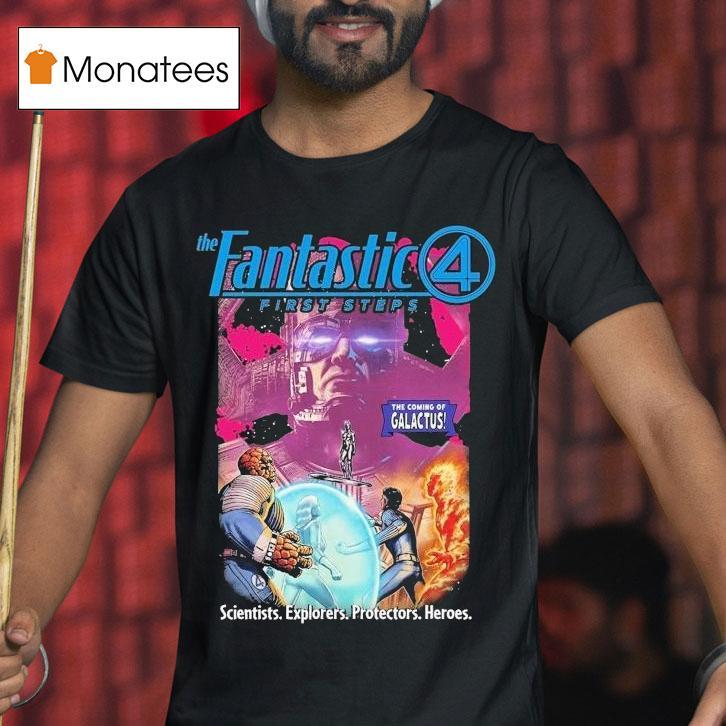 The Coming Of Galactus The Fantastic 4 First Steps Scientists Explorers Protectors Heroes Shirt