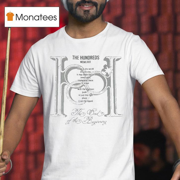 The Hundreds Monogram The End Of The Beginning Shirt