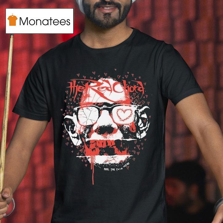 The Red Chord Feel The Pain Inside Shirt