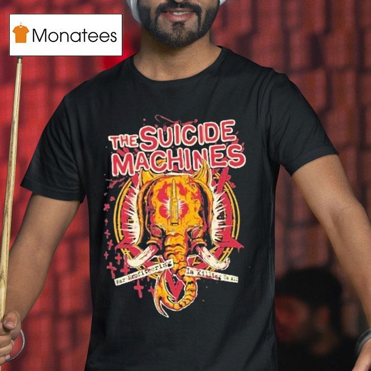 The Suicide Machines War Profiring Is Killing Us All Shirt