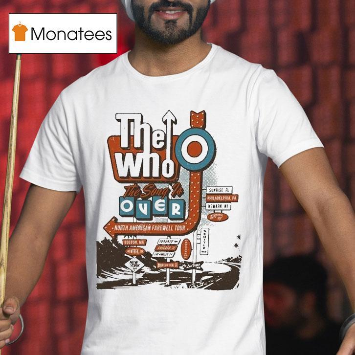 The Who The Song Is Over North American Farewell Tour 2025 Sign Shirt