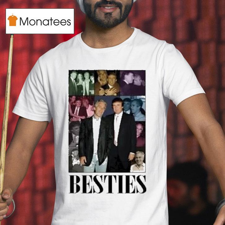Trump And Jeffrey Epstein Besties The Eras Tour Shirt