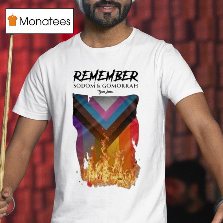 Tyson James Sodom And Gomorrah Shirt
