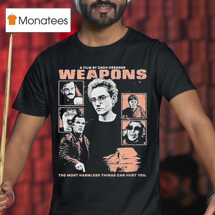 Weapons Directed By Zach Cregger The Most Harmless Things Can Hurt You 2025 Horror Shirt