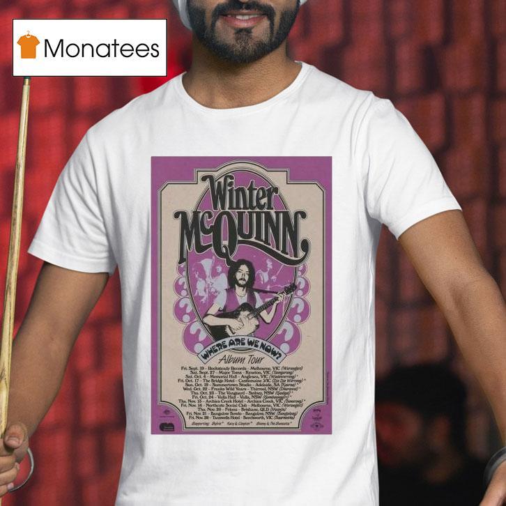 Winter Mcquinn Where Are We Now Album Tour 2025 Shirt