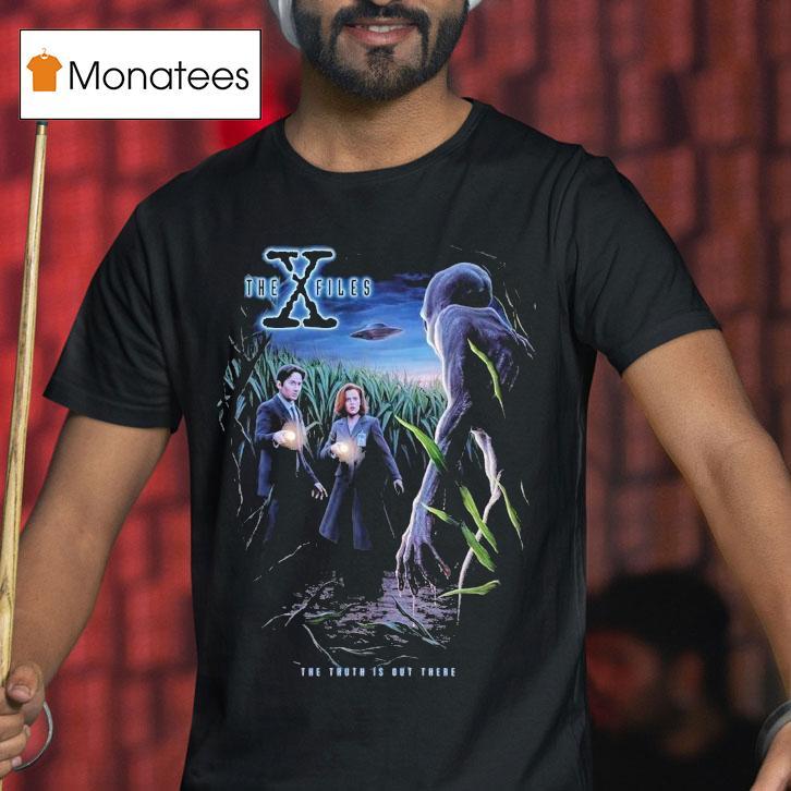 X The Files The Truth Is Out There Shirt
