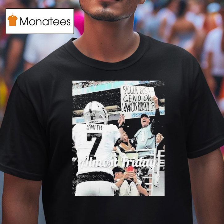 Almost Friday Geno Smith Bigger Bust Geno Or Jamarcus Russell Middle Fingers Shirt
