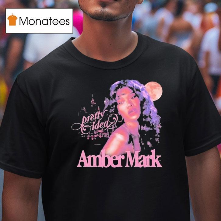 Amber Mark Pretty Idea Shirt
