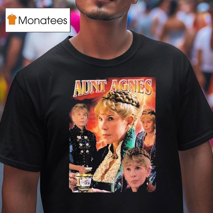 Annoyed Aunt Agnes The Gilded Age Shirt