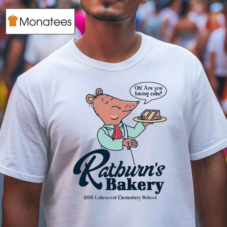 Arthur Ratburn's Bakery Lakewood Elementary School Oh Are You Having Cake Shirt