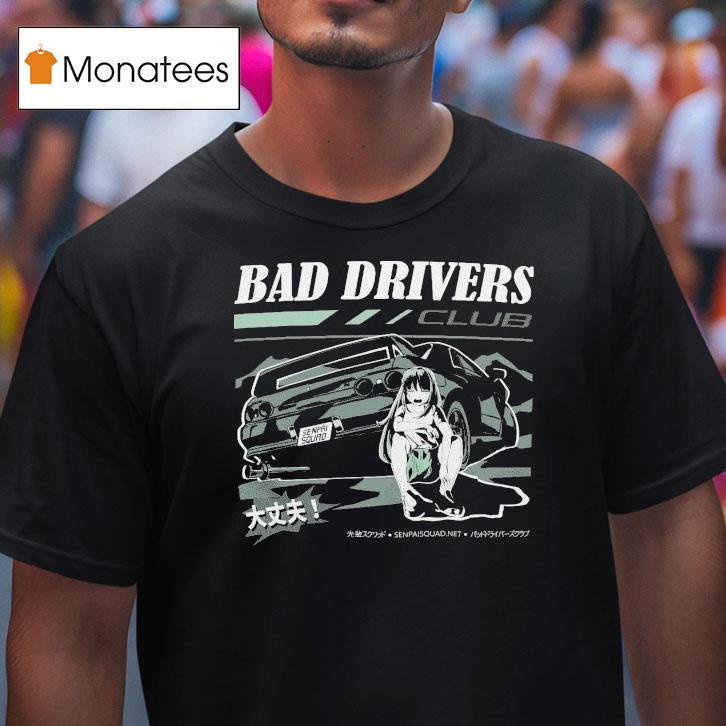 Bad Drivers Club R32 Crying Shirt