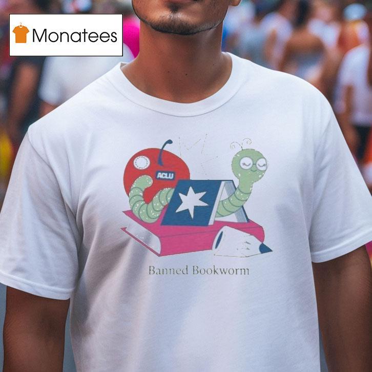 Banned Bookworm Aclu Shirt