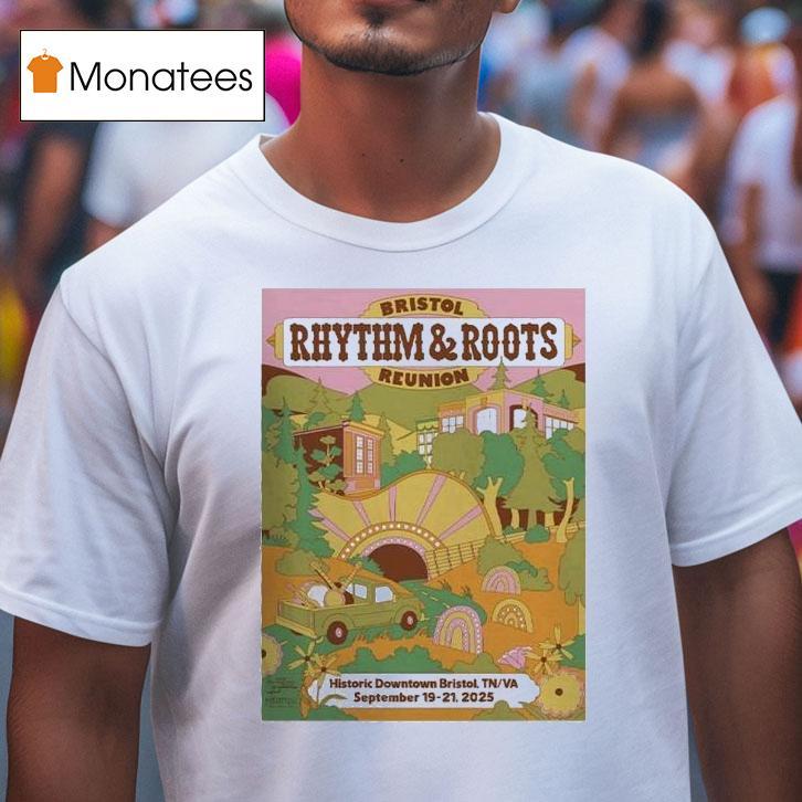 Bristol Rhythm And Roots Reunion Festival By Clay Hickson At Historic Downtown Bristol In Bristol Tennessee On September 19-21 2025 Shirt