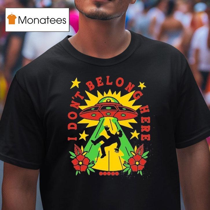Broadside I Don't Belong Here Ufo Shirt