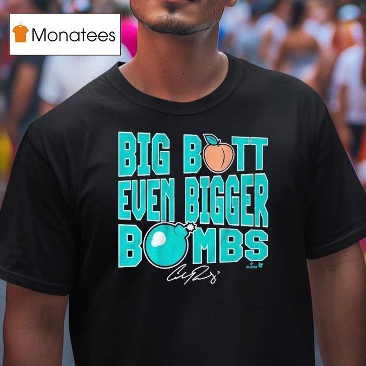 Cal Raleigh Big Butt Even Bigger Bombs Shirt