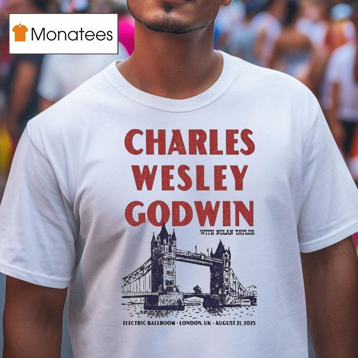 Charles Wesley Godwin 21 Aug 2025 Tour London, Uk Shirt