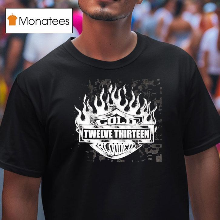 Cold Blooded Twelve Thirn 4th Of July Flame Shirt