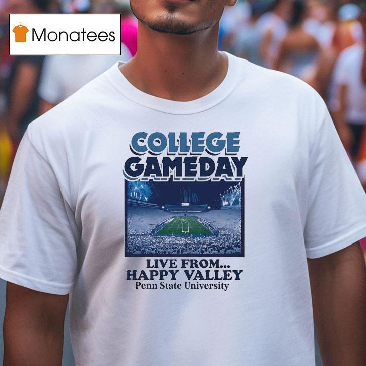 College Gameday Live From Happy Valley Penn State Nittany Lions 2025 Shirt