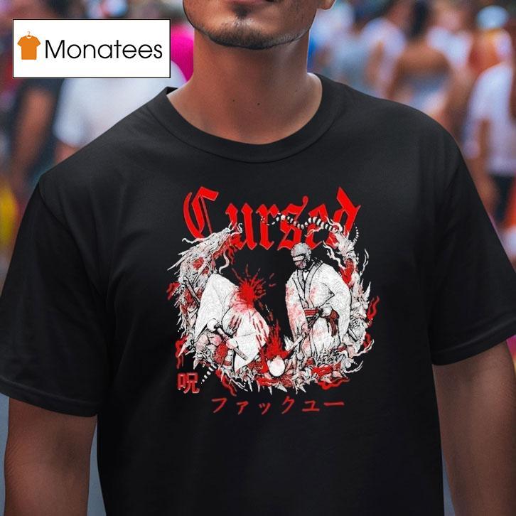 Cursed Fuck You Shirt