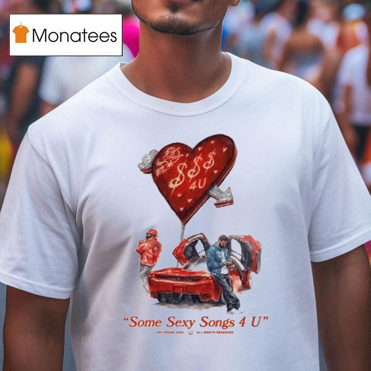 Drake X Partynextdoor Some Sexy Songs 4 U Ovo Sound 2025 Shirt