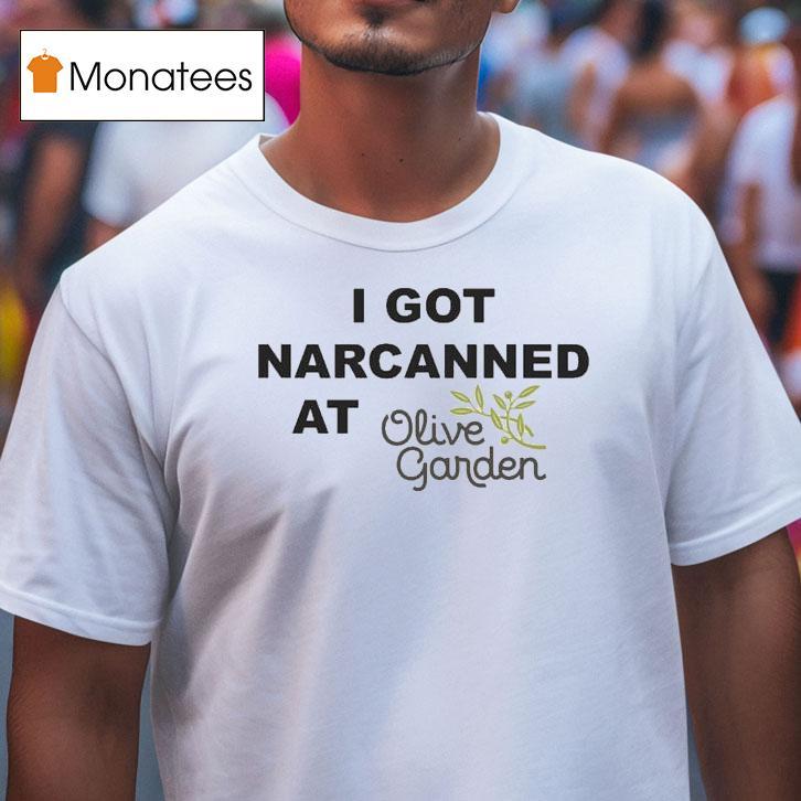 Drinkin Bros I Got Narcanned At Olive Garden Shirt