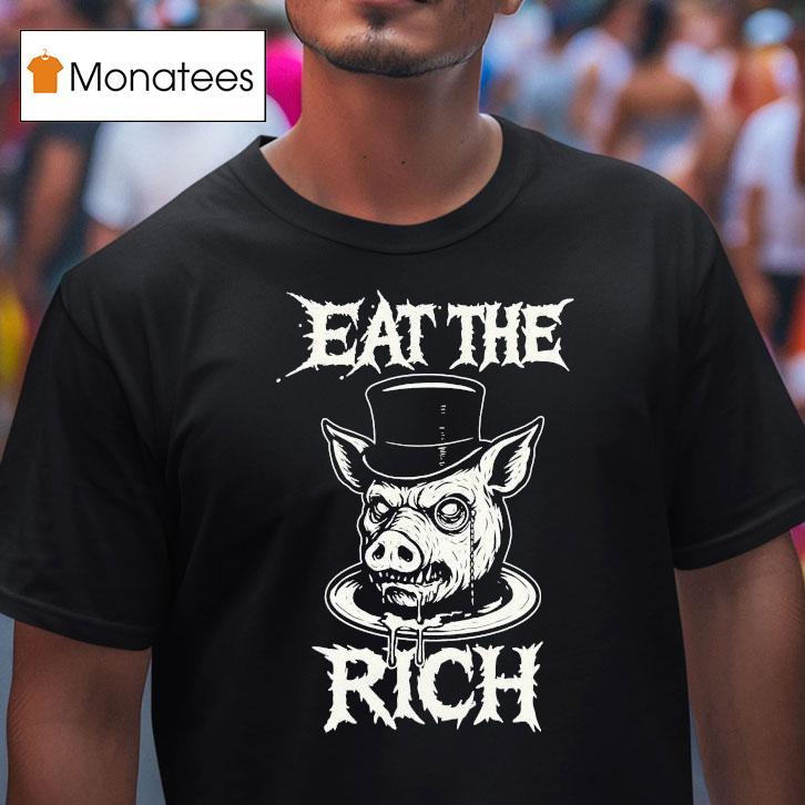Eat The Rich Pig Head Shirt