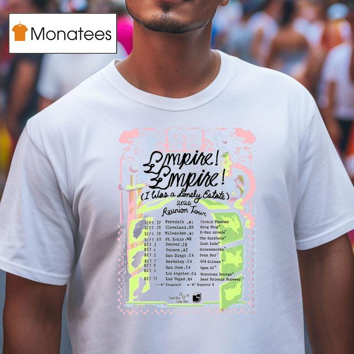 Empire! Empire! (i Was A Lonely Estate) 2025 Reunion Tour Shirt