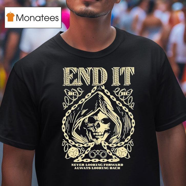 End It Never Looking Forward Always Looking Back Spade Reaper Shirt