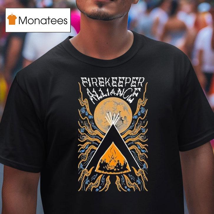 Firekeeper Alliance Keep The Fire Burning Shirt