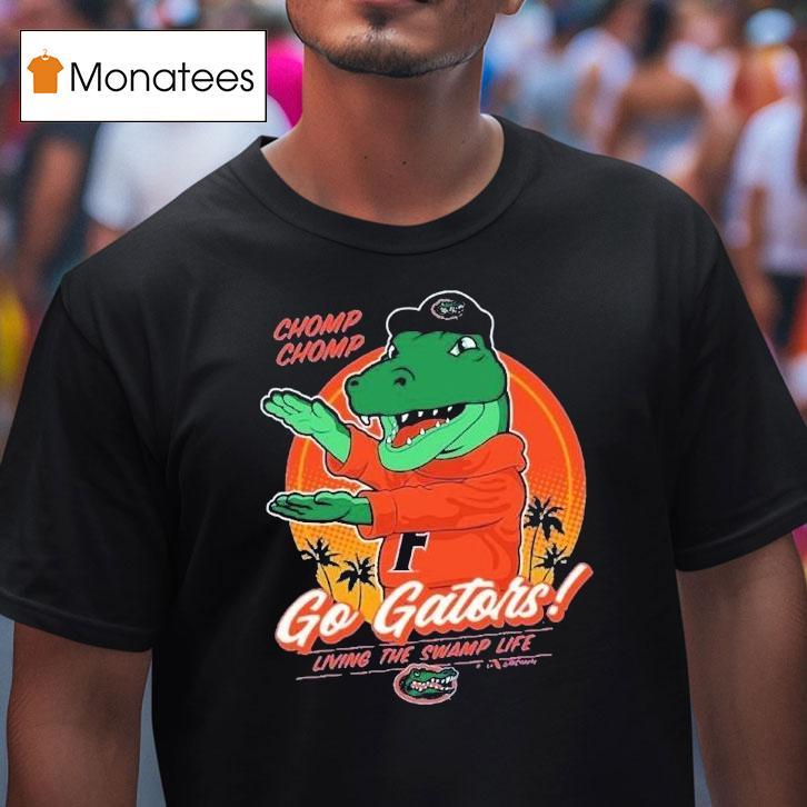 Florida Gators Chomp Chomp Living The Swamp Life Flogrown Rally Mascot Shirt