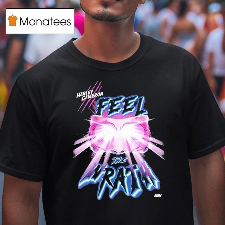 Harley Cameron Feel The Return Of The Wrath Shirt