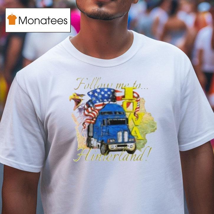 Hinterland Iowa Follow Me To New York Sunshine Semi Shirt