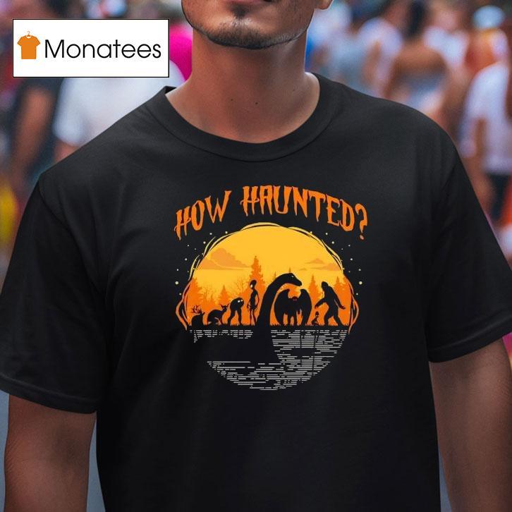 How Haunted Monster Month Halloween Shirt
